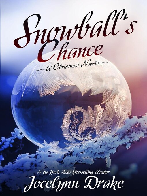 Title details for Snowball's Chance by Jocelynn Drake - Available